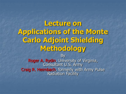 Applications of the Monte Carlo Adjoint Shielding Methodology