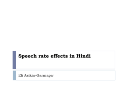 Rate Effects in Hindi The phonological specification of
