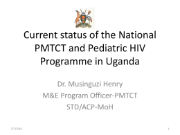 Current status of the National PMTCT and Pediatric HIV