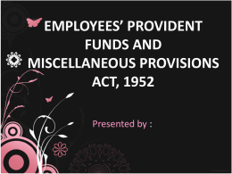 EMPLOYEES’ PROVIDENT FUNDS AND MISCELLANEOUS …