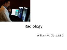 Radiology - William M. Clark, M.D