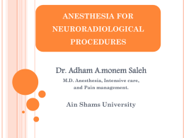 ANAESTHESIA FOR NEURORADIOLOGICAL PROCEDURES