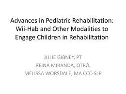 Advances in Pediatric Rehabilitation: Wii