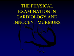 THE PHYSICAL EXAMINATION IN CARDIOLOGY