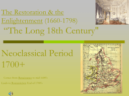 The Restoration (1660-1798) The Restoration was a time