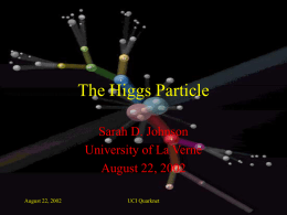 The Higgs Particle - University of Houston