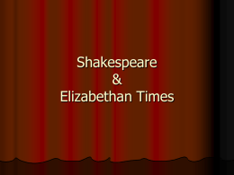 Shakespeare & Elizabethan Times