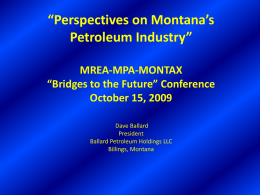 Perspectives on Montana&rsquo;s Petroleum Industry&rdquo; MREA