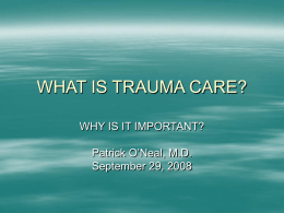 WHAT IS TRAUMA CARE?