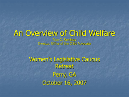 An Overview of the Child Welfare &ldquo;System&rdquo;