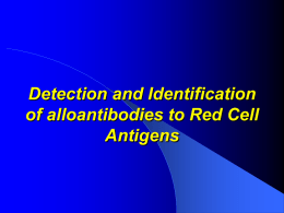 Detection and Identification of alloantibodies to Red Cell