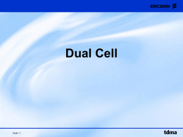 Dual Cell