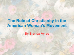 The Role of Christianity in the American Woman's Movement