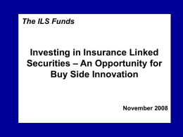 Slide 1 - The ILS Funds