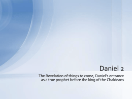 The Revelation of things to come, Daniel’s entrance as a