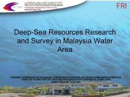 Deep-Sea Resources Research and Survey in Malaysia Water …