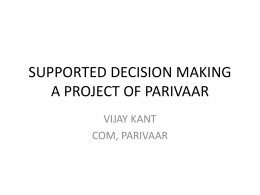 SUPPORTED DECISION MAKING A PROJECT OF PARIVAAR