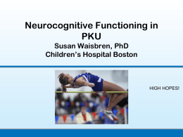 Neurocognitive and Behavioral Outcomes with PKU: Raising