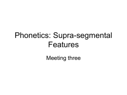 Phonetics: Suprasegmental Features