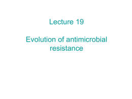 Nov.8 Evolution of antimicrobial drug resistance