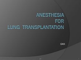 ANESTHESIA FOR LUNG TRANSPLANTION