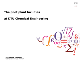 The pilot plant facilities at DTU Chemical Engineering