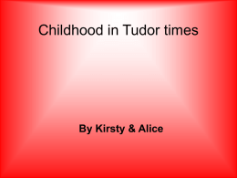 Childhood in Tudor times - Dulwich Hamlet Junior School