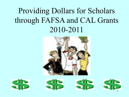 Providing Dollars for Scholars through FAFSA and CAL Grants