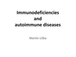 Immunodeficiencies and autoimmune diseases