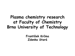Plasma chemistry research at Faculty of Chemistry Brno