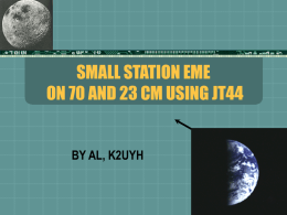 Small station EME on 23 and 70 cm using WSJT JT44