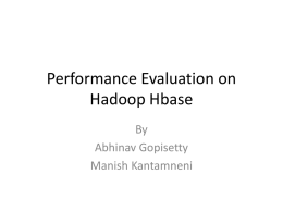 Performance Evaluation on Hadoop Hbase
