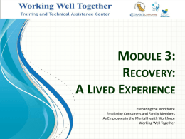 MODULE 4: RECOVERY: A LIVED EXPERIENCE