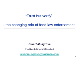 Trust but verify” - the changing role of food law enforcement.