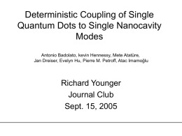 Deterministic Coupling of Single Quantum Dots to Single