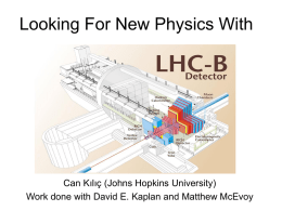 Looking For New Physics With