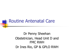 Three Centres Consensus Guidelines on Antenatal care