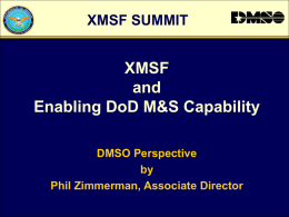 XMSF and Enabling DoD M&S Capability