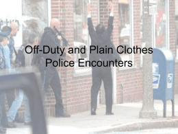 Off-Duty and Plain Clothes Police Encounters