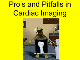 Pro’s and Pitfalls in Cardiac Imaging