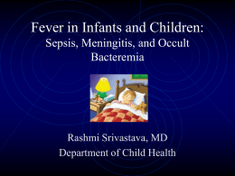 Fever in Infants and Children: Sepsis, Meningitis, and