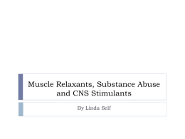 Muscle Relaxants, Substance Abuse and CNS Stimulants