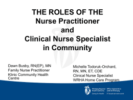 THE ROLE OF A COMMUNITY CNS IN HOME CARE