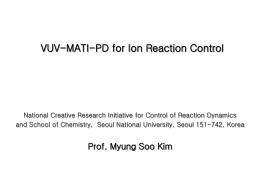 VUV-MATI-PD for Ion Reaction Control