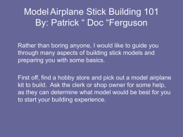 Model Airplane Stick Building 101 By: Doc Ferguson