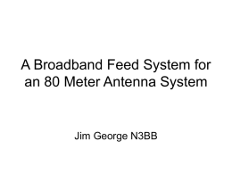 A Broadband 80 Meter Antenna System