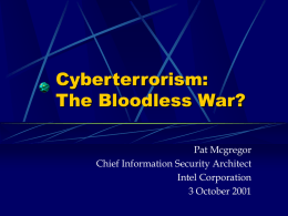 Cyberterrorism: The Bloodless War
