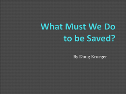 What Must We Do to be Saved?