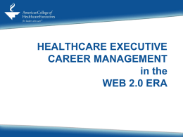 HEALTHCARE EXECUTIVE CAREER MANAGEMENT in the …