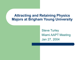 Recruiting and Retaining Physics Majors at BYU